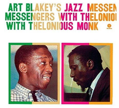 ART BLAKEYS JAZZ MESSENGERS WITH THELONIOUS MONK - ART BLAKEYS JAZZ MESSENGERS WITH THELONIOUS MONK