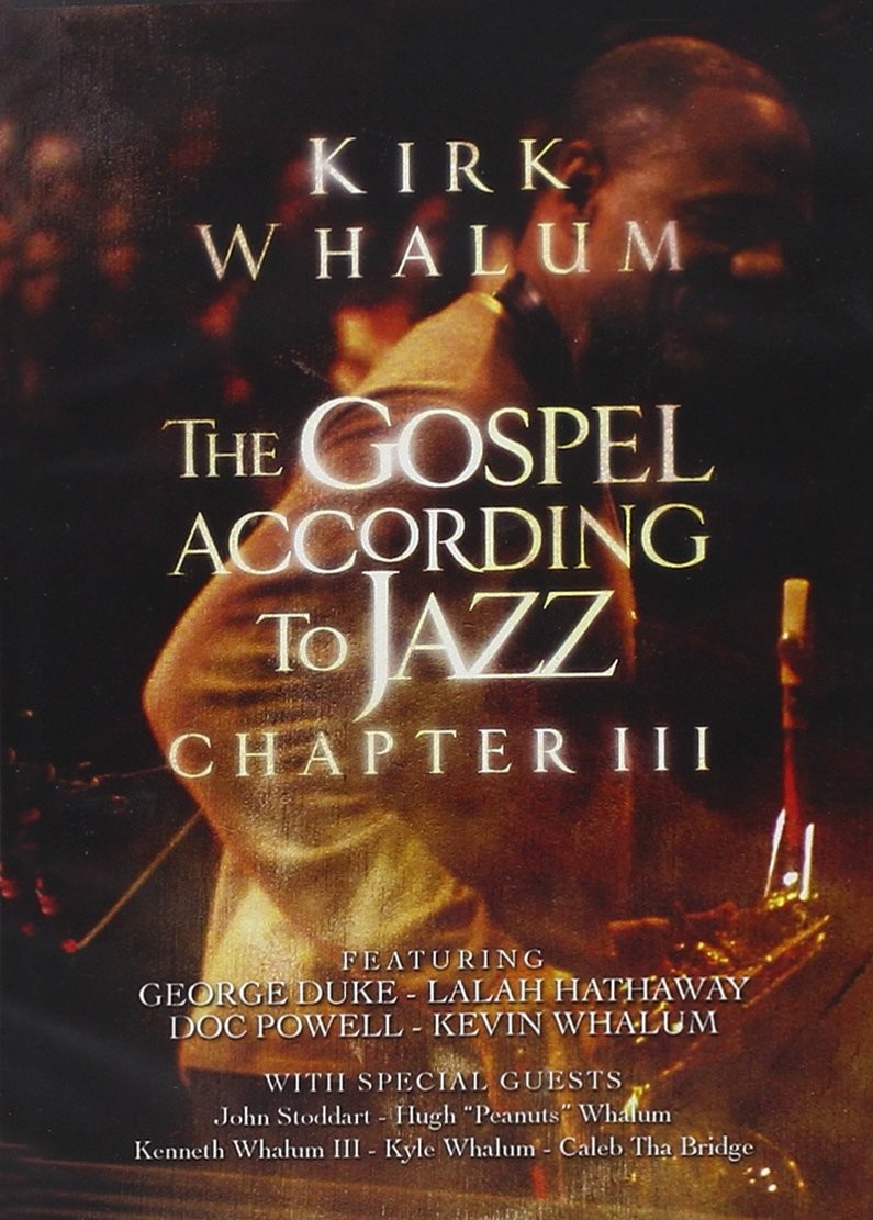 KIRK WHALUM - THE GOSPEL ACORDING TO JAZZ CHAPTER III