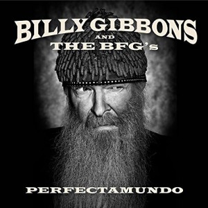 BILLY GIBBONS - ZZ-TOP - PERFECTAMUNDO