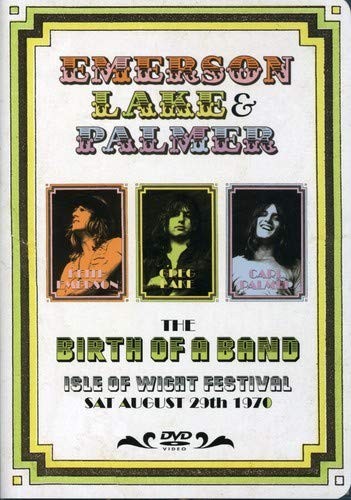 EMERSON LAKE & PALMER - THE BIRTH OF A BAND - ISLE OF WIGHT FESTIVAL 1970