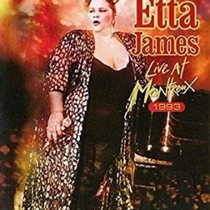 ETTA JAMES - LIVE AT MONTREAUX  1993