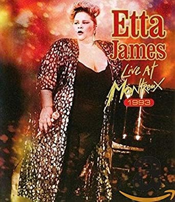 ETTA JAMES - LIVE AT MONTREAUX 1993