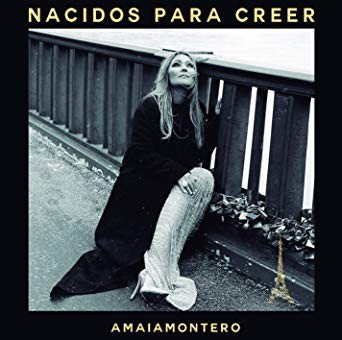 AMAIA MONTERO - NACIDOS PARA CREER