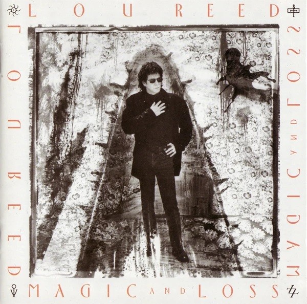 LOU REED - MAGIC AND LOSS
