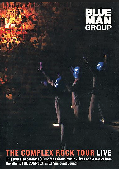 BLUE MAN GROUP - THE COMPLEX ROCK TOUR LIVE