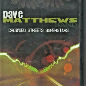 DAVE MATTHEWS BAND - CROWDED STREETS SUPERSTAR