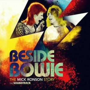 BESIDE BOWIE - THE MICK RONSON STORY - SOUNDTRACK