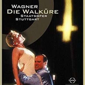 WAGNER - DIE WALKURE - STAATSOPER STUTTGART
