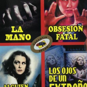 LA MANO / OBSESION FATAL / ALGUIEN ME VIGILA / LOS OJOS DE UN EXTRAÑO