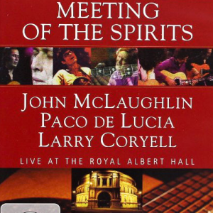 MEETING OF THE SPIRITS - LIVE AT THE ROYAL ALBERT HALL