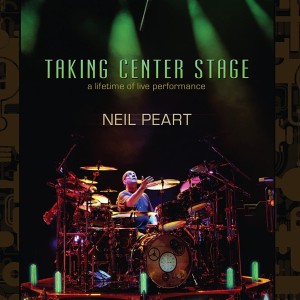 NEIL PEART - TAKING CENTER STAGE A LIFETIME OF LIVE PERFORMANCE