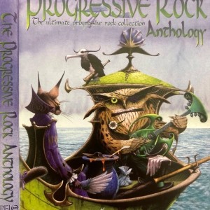 THE PROGRESSIVE ROCK ANTHOLOGY - THE ULTIMATE PROGRESSIVE ROCK COLLECTION