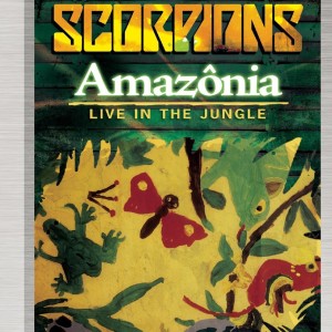 SCORPIONS - AMAZONIA LIVE IN THE JUNGLE