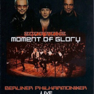 SCORPIONS & BERLINER PHILARMONIKER - MOMENT OF GLORY - LIVE