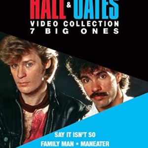 DARYL HALL & JOHN OATES – VIDEO COLLECTION - 7 BIG ONES