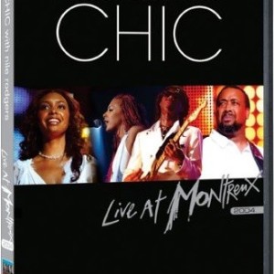 NILE RODGERS & CHIC - LIVE MONTREUX 2004