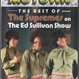 THE SUPREMES – THE BEST OF THE SUPREMES ON THE ED SULLIVAN SHOW
