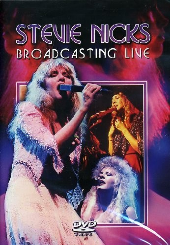 STEVIE NICKS - BROADCASTING LIVE
