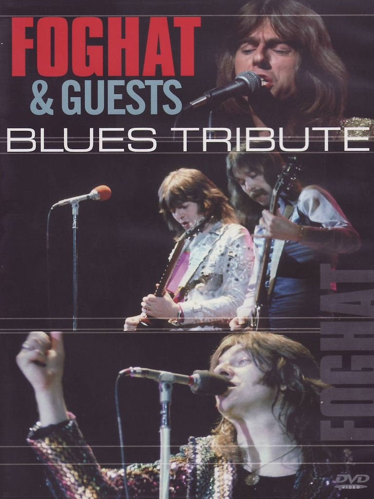 FOGHAT & GUESTS - BLUES TRIBUTE