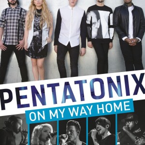 PENTATONIX - ON MY WAY HOME