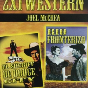 EL SHERIFF DE DODGE CITY / RIO FRONTERIZO