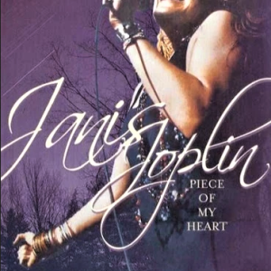 JANIS JOPLIN - PIECE OF MY HEART