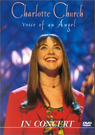 CHARLOTTE CHURCH - VOICE OF AN ANGEL