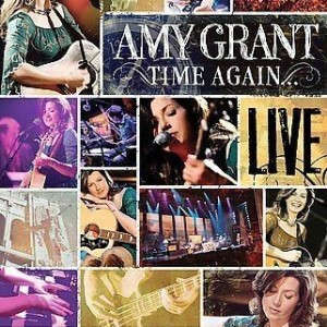 AMY GRANT - TIME AGAIN LIVE