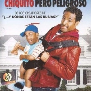 CHIQUITITO PERO PELIGROSO