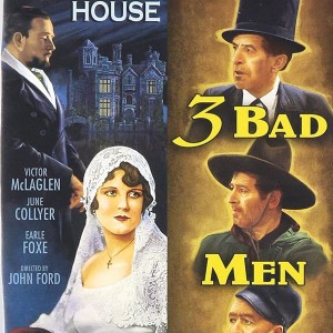 THE FORD FOX COLLECTION - HANGMANS HOUSE / 3 BAD MEN