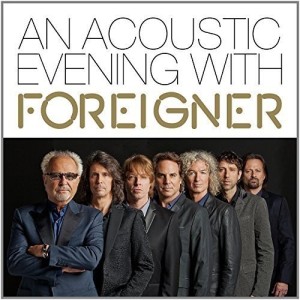 FOREIGNER - AN ACOUSTIC EVENING WITH