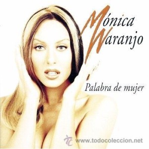 MONICA NARANJO - PALABRA DE MUJER