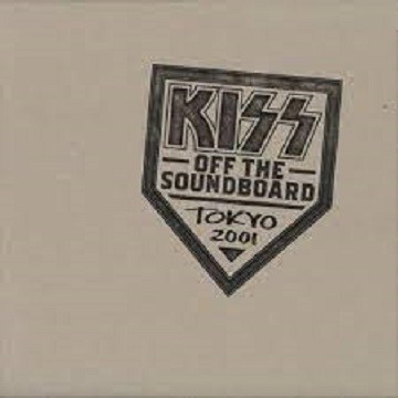 KISS - OFF THE SOUNDBOARD - TOKIO 2001