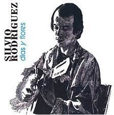 SILVIO RODRIGUEZ - DIAS Y FLORES