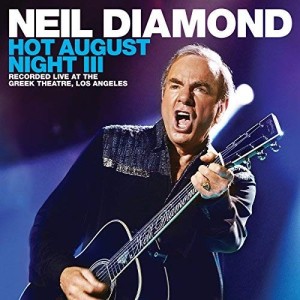NEIL DIAMOND - HOT AUGUST NIGHT III