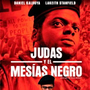 JUDAS Y EL MESIAS NEGRO