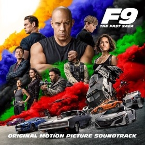 F9 THE FAST SAGA - FAST FURIOUS - SOUNDTRACK