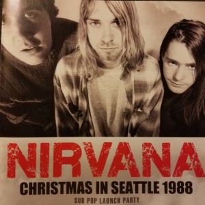 NIRVANA - CHRISTMAS IN SEATTLE 1988 - SUB POP LAUNCH PARTY