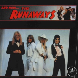 THE RUNAWAYS - AND NOW THE RUNAWAYS