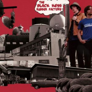 THE BLACK KEYS - RUBBER FACTORY