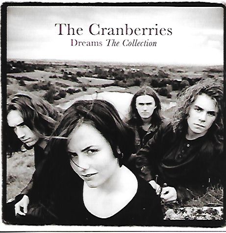 THE CRANBERRIES - DREAMS - THE COLLECTION