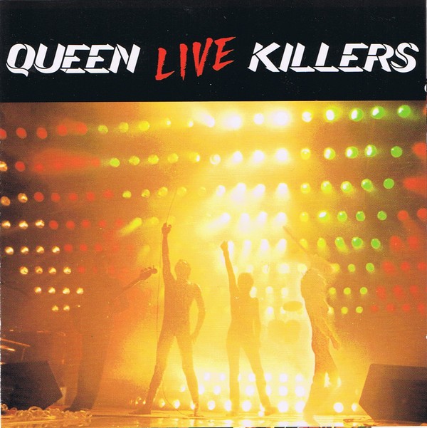 QUEEN - LIVE KILLERS