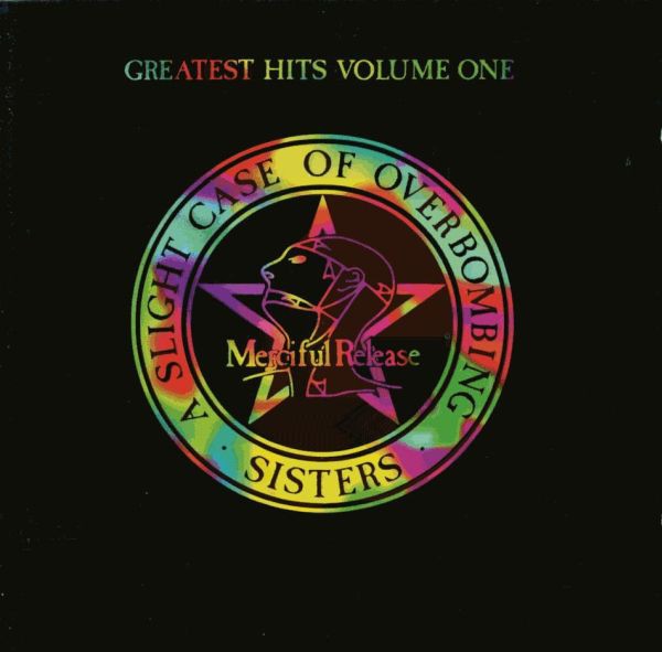 THE SISTERS OF MERCY - GREATEST HITS - VOLUME ONE - A SLIGHT CASE OF OVERBOMBING