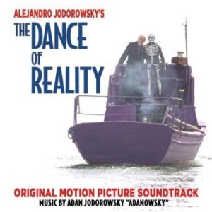 ADAN JODOROWSKY - THE DANCE OF REALITY - SOUNDTRACK