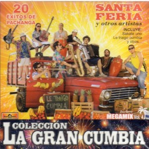 SANTA FERIA - 20 EXITOS DE PACHANGA - COLECCION LA GRAN CUMBIA
