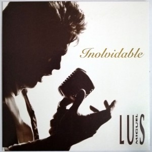 LUIS MIGUEL - INOLVIDABLE