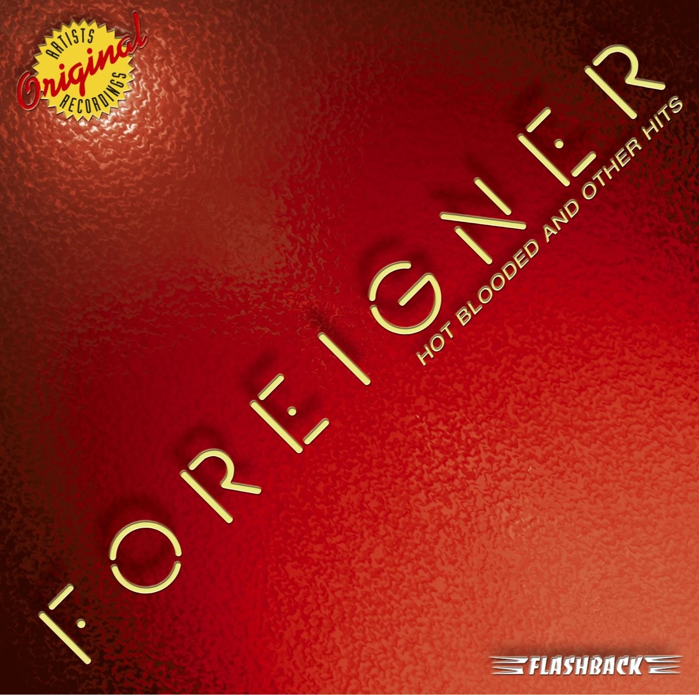 FOREIGNER - HOT BLOODED AND OTHER HITS