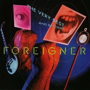 FOREIGNER - THE VERY BEST AND BEYOND