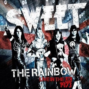 SWEET - THE RAINBOW LIVE IN THE UK 1973