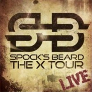 SPOCKS BEARD - THE X TOUR  LIVE